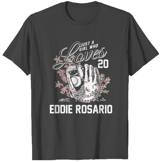 Just A Girl Who Loves Eddie Rosario T Shirts