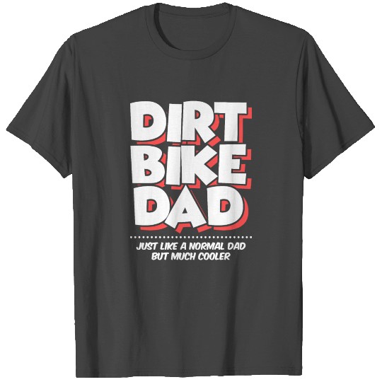 Dirt Bike Dad Motocross T Shirts