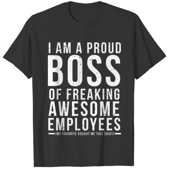 I Am Boss T-shirt