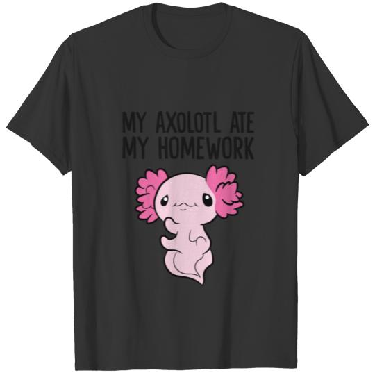 My Axolotl Ate My Homework Funny School Axolotl T-shirt