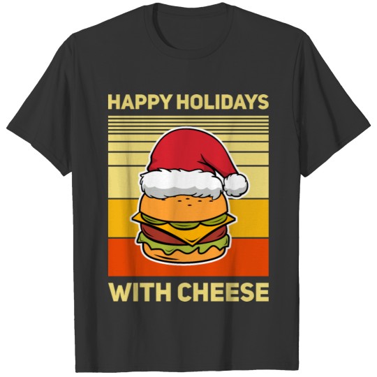 happy holidays with cheese T Shirts