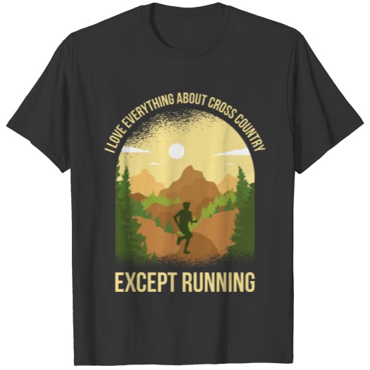 Love Running Funny Cross Country Gift T-shirt