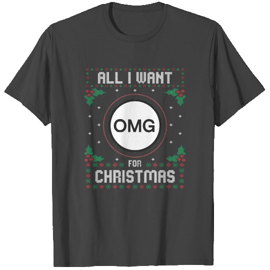 All I Want For Xmas is OMG Network Crypto Ugly Swe T Shirts