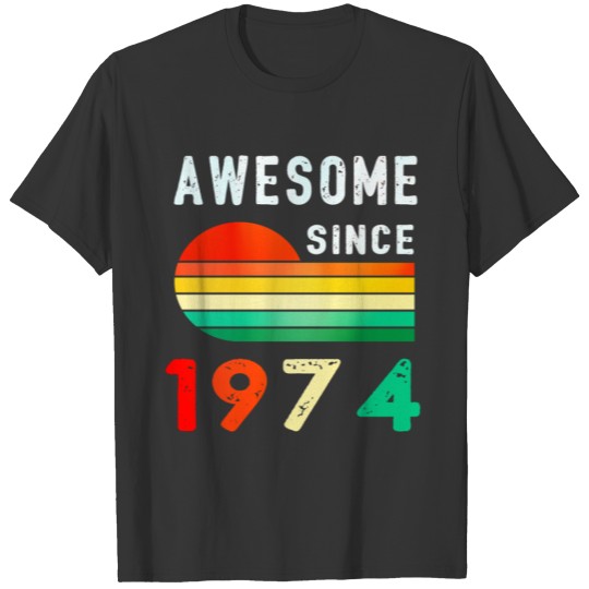 1974 Birthday Retro Vintage Gift since T Shirts