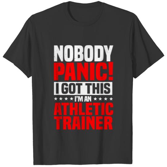 I Got This I'm An Athletic Trainer T Shirts