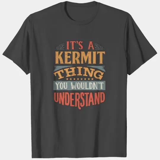 It's A Kermit Thing You Wouldnt Understand - T Shirts