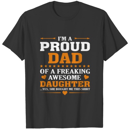 I Am A Proud Dad Of A Daughter Funny Dad And Daugh T-shirt