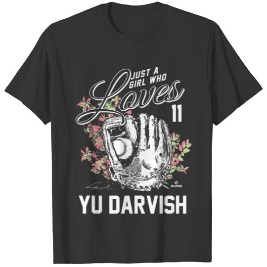 Just A Girl Who Loves Yu Darvish T-shirt