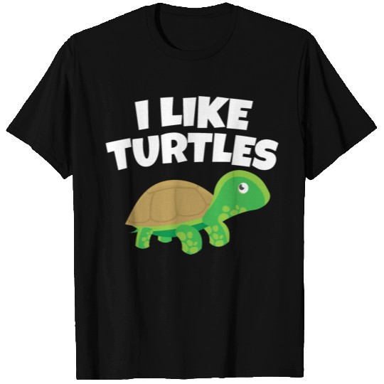 Sea Animal I Tortoise Turtle Lover I Like Turtles T Shirts