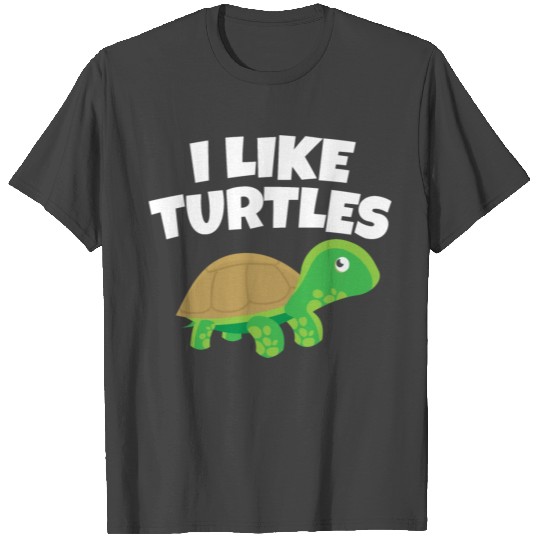 Sea Animal I Tortoise Turtle Lover I Like Turtles T Shirts