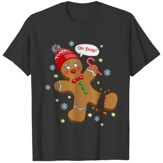 Gingerbread Man Cookie X Mas Oh Snap Funny Cute Ch T Shirts