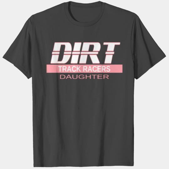 Dirt Track Racing T Shirts Racers Daughter Dirt Car R