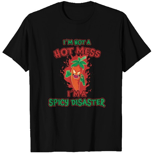 Not Hot Mess I Am A Spicy Disaster Pepperoni Gift T Shirts