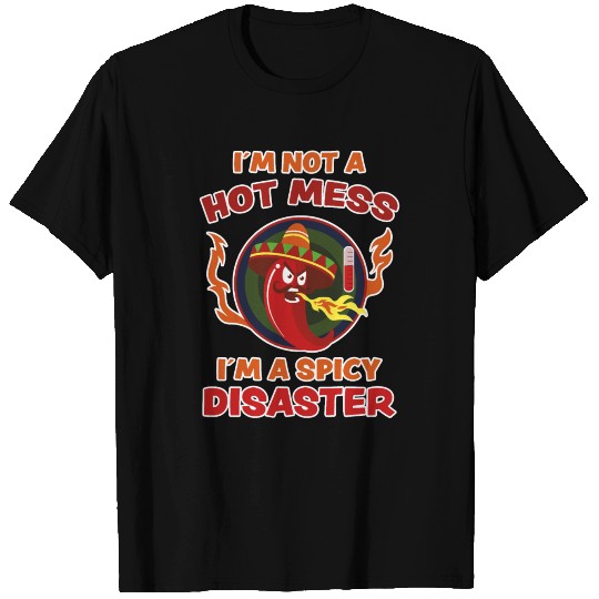 Not Hot Mess I Am A Spicy Disaster Pepperoni Gift T Shirts