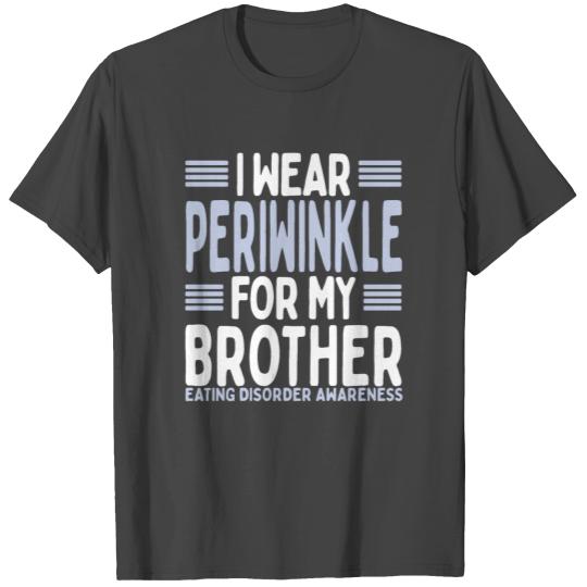 Periwinkle Eating Disorder Awareness Brother T Shirts