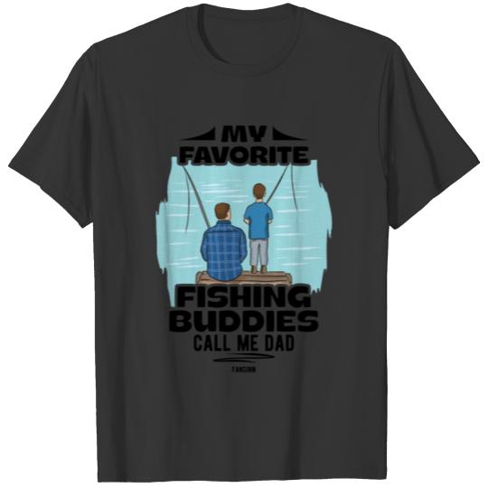 My Favorite Fishing Buddies Call Me Dad T-shirt