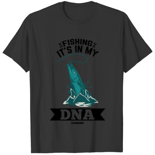 Fishing It's In My DNA T-shirt