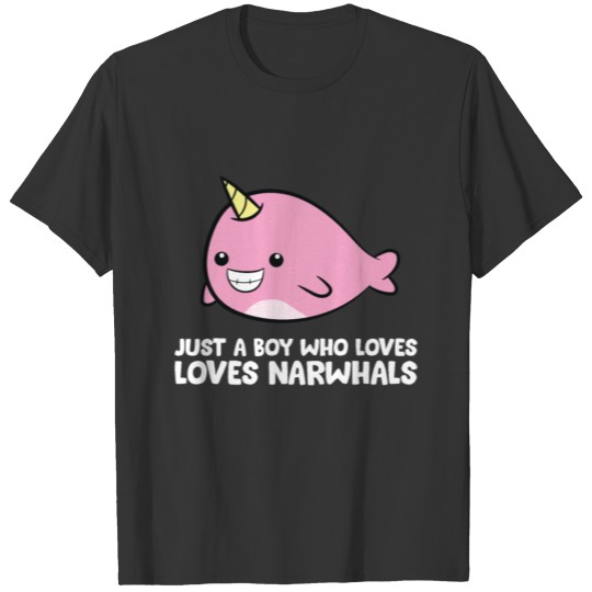 Just a Boy Who Loves Narwhals Cute Narwhal T Shirts