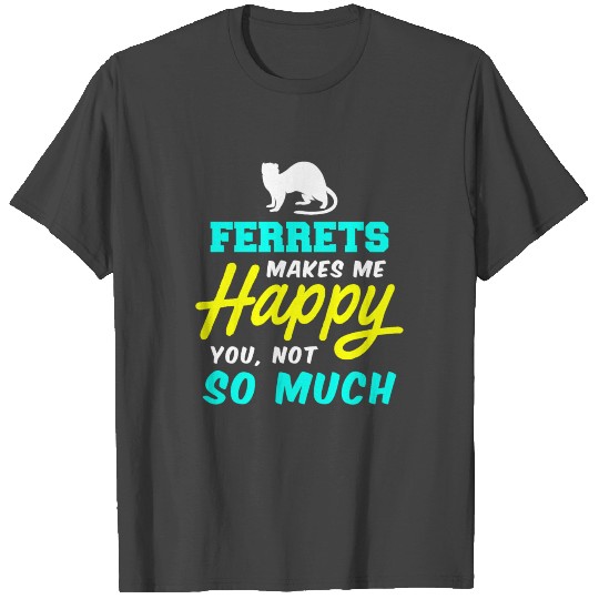Ferret Funny T Shirts