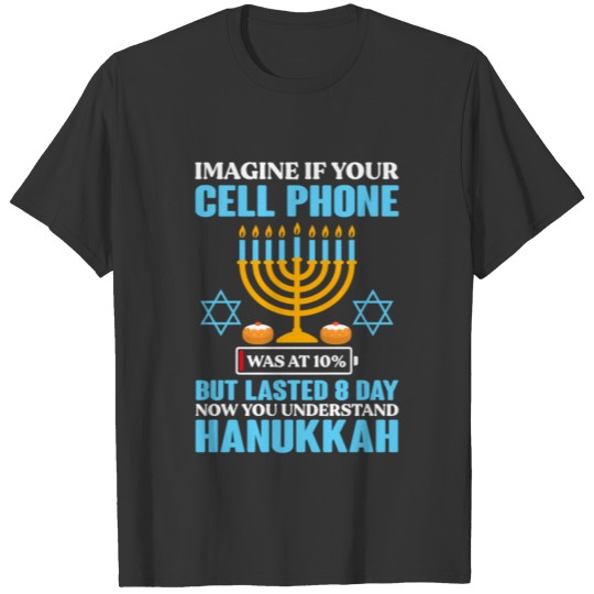 Imagine If Your Cell Phone Was At 10% Hanukkah T-shirt