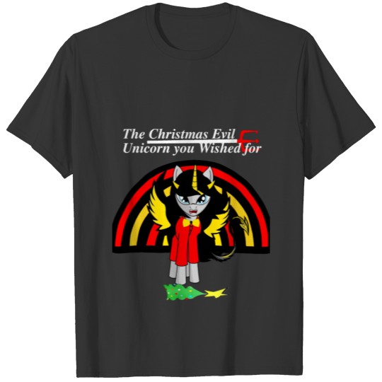 Christmas Evil Unicorn you Wished for T-shirt