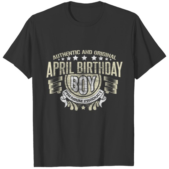 April Birthday Men Funny Saying Gift T-shirt