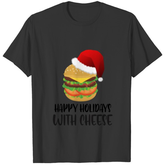 happy holidays with cheese T Shirts