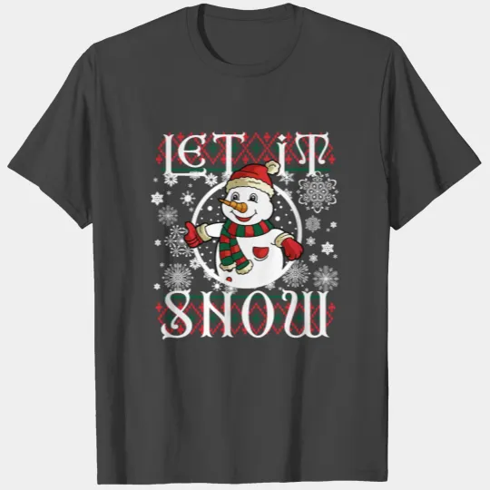 LET IT SNOW T Shirts