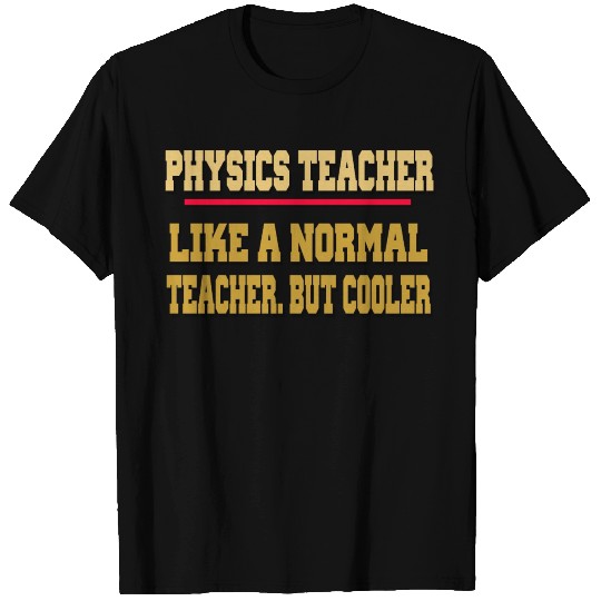 physics TEACHER GIFT T Shirts