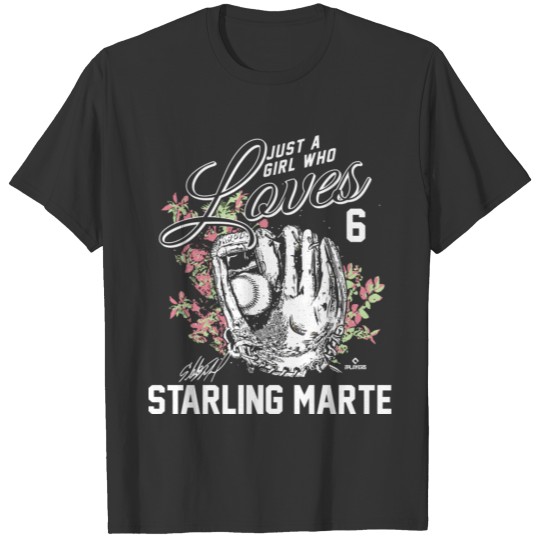 Just A Girl Who Loves Starling Marte T-shirt