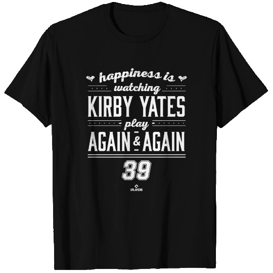 Happiness Is Watching Kirby Yates T Shirts