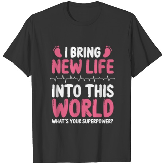 Midwife Superpower Birth Worker Obstetric Nurse T-shirt