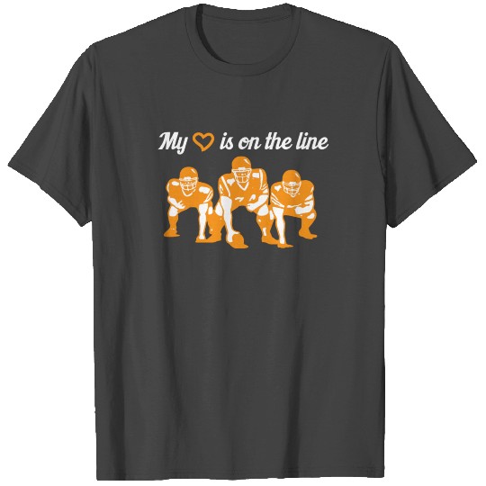 Football My Heart Is On The Line Offensive Lineman T Shirts