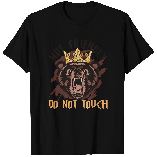 Not Friendly Do Not Touch Bear T Shirts