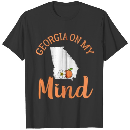 Georgia On My Mind GA Atlanta Peach Funny Southern T Shirts