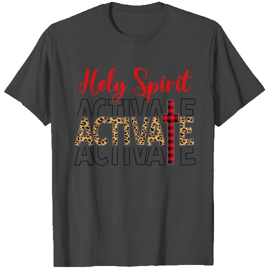 Jesus Christians Holy Spirit Activate Religious Me T Shirts