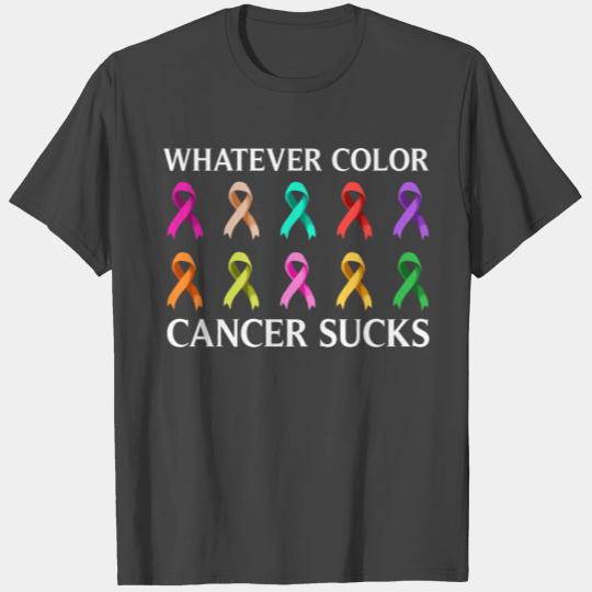 Whatever Color Cancer Sucks Gift For Men Women Sur T Shirts