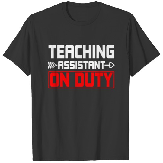 Teaching Assistant Off Duty T-shirt