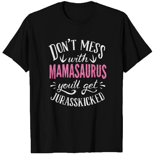 MamaSaurus Jurasskicked Mom Mama Dino T Shirts