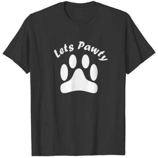 lets pawty T-shirt