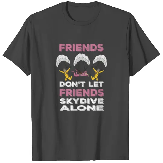 parachute skydive squad - skydiving friends T Shirts