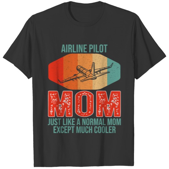 Airline Pilot Mom Vintage Airplane Mother's Day T Shirts