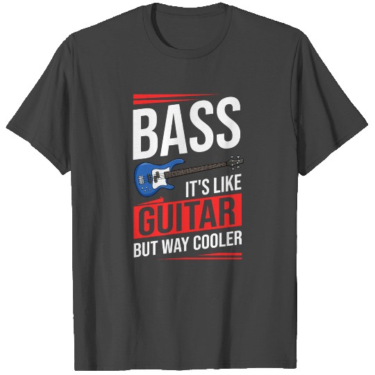 Bass Guitar Bassist Guitarist Acoustic Electric T Shirts