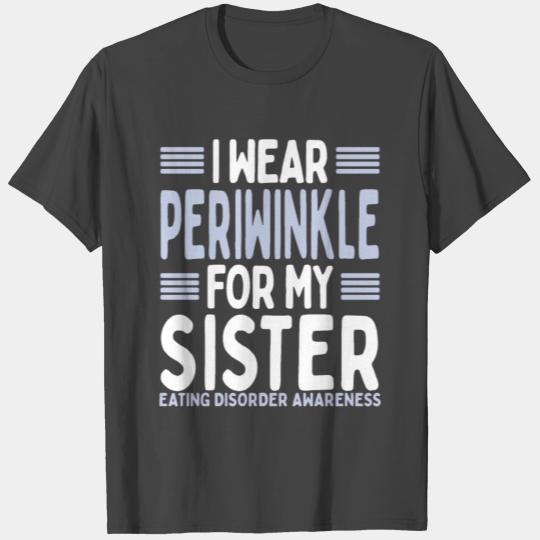 Periwinkle Eating Disorder Awareness Sister T Shirts