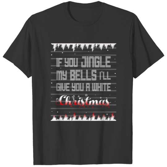 Jingle My BELLS humorous Christmas T-shirt