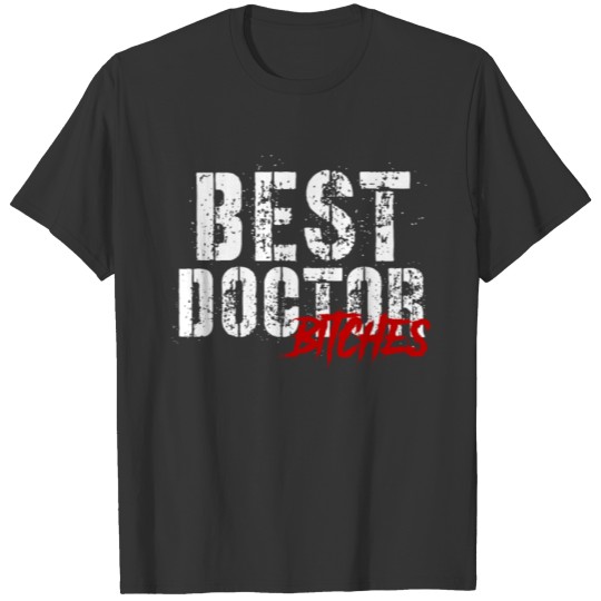 Doctor Gift Funny Sarcasm Saying T Shirts