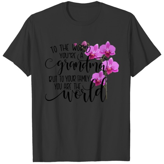grandma you are my world, floral T-shirt