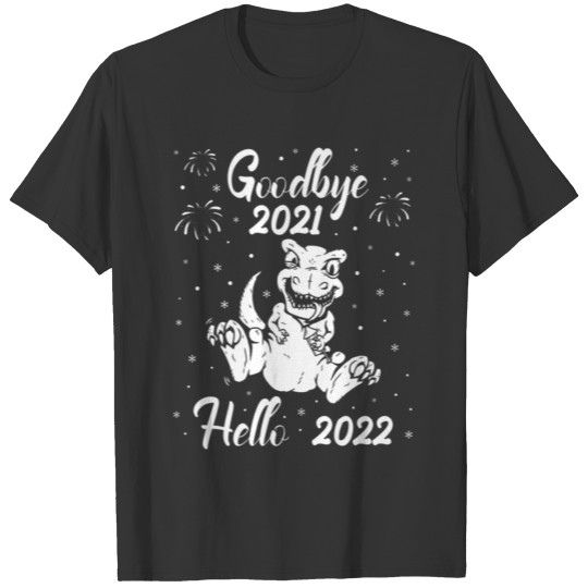 Goodbye 2021 Hello 2022 Funny Dinosaur T-shirt