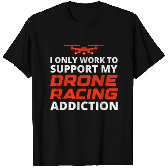 FPV Drone Racing Quadcopters RC Pilot Operator T Shirts
