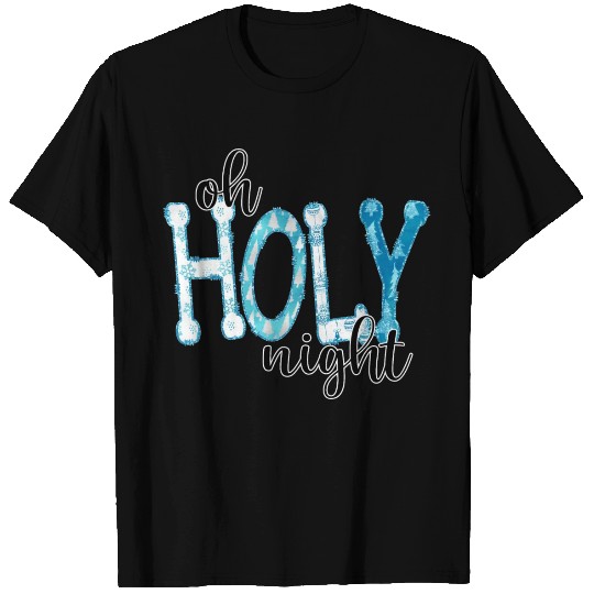 Oh Holy Night - Religious Christmas T Shirts